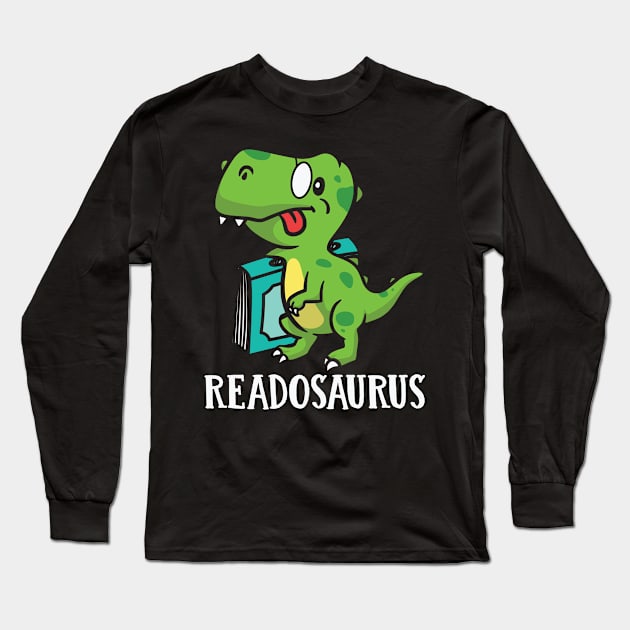 Readosaurus Readers Readosaurus Book lover Dino Long Sleeve T-Shirt by AntiAntiFlorian